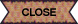 close